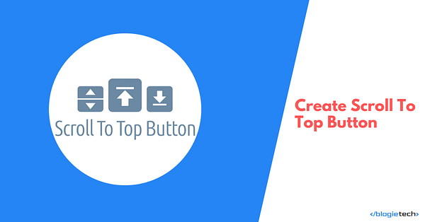 Create Scroll To Top Button